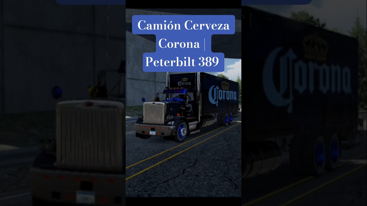 TSBR | Camión Cerveza Corona | Peterbilt 389 | SALEM/PORTLAND |1mer video  2026)