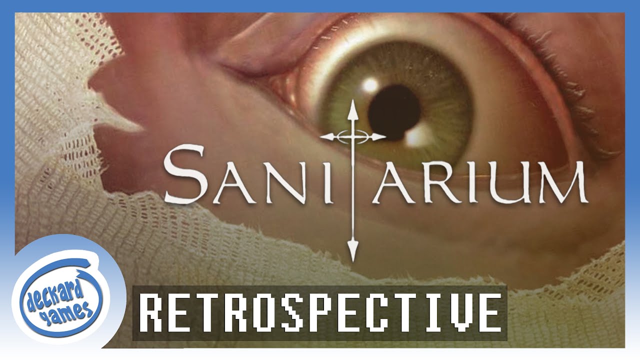 Sanitarium: A Retrospective into Madness