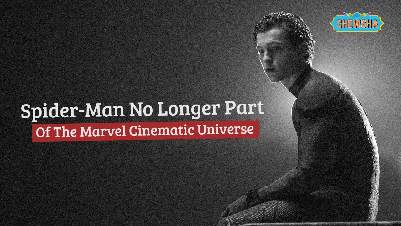 Why Sony Pulled Spider-Man Out Of MCU Over A Dispute With Disney | SHOWSHA