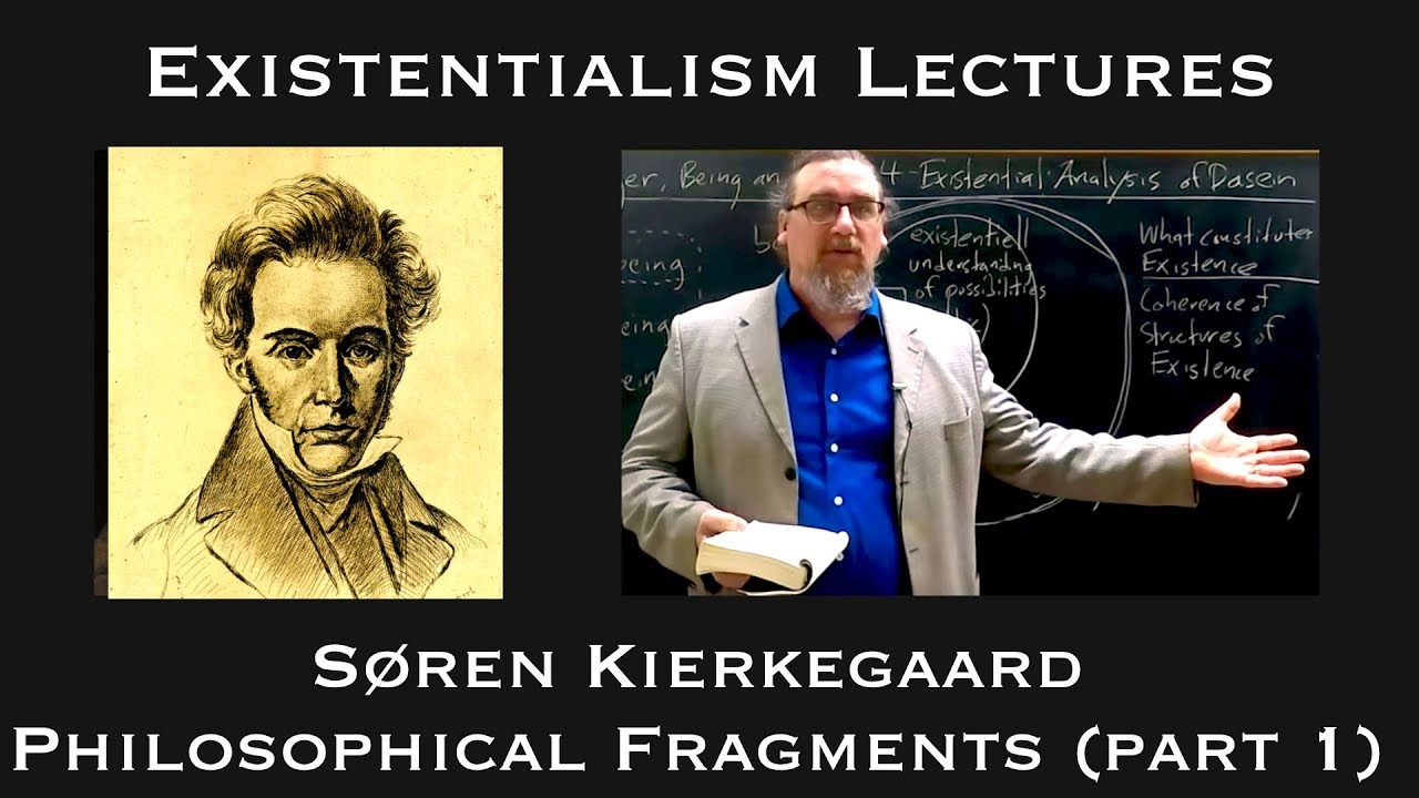 Soren Kierkegaard | Philosophical Fragments (part 1) | Existentialist Philosophy & Literature