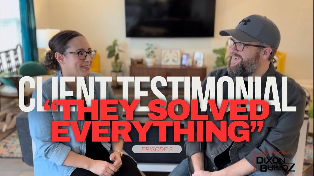 He Didn’t Just Build Our Home. He Fought for Us | A Dixon Buildz Client Testimonial
