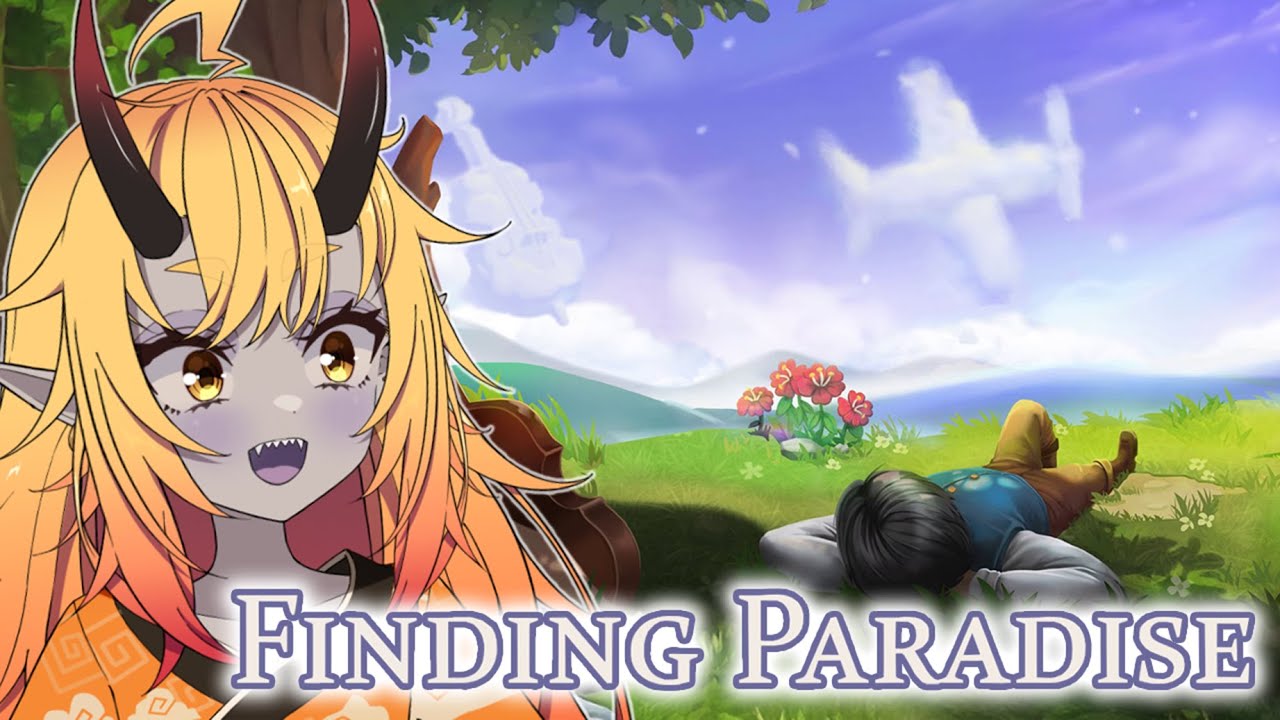 [Finding Paradise] Finding out the Truth