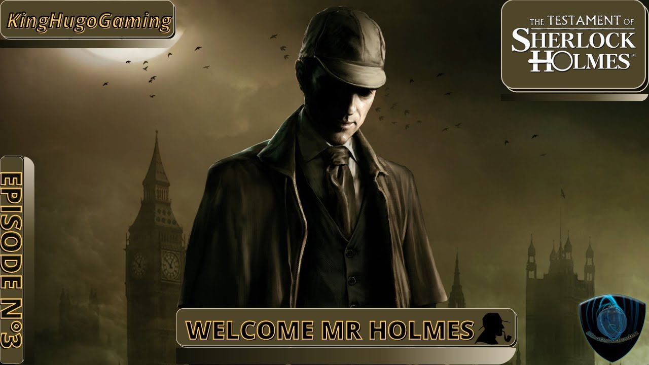 [FR] Let's Play : Le Testament de Sherlock HOLMES #3 : Du Poison, Un Serial Killer, Une Evasion.