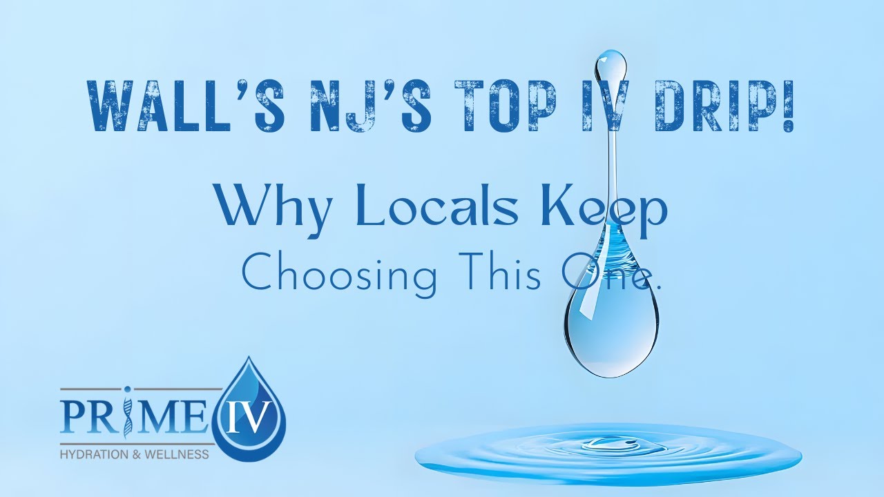 Wall, NJ’s Top IV Drip. Why Locals Keep Choosing This One