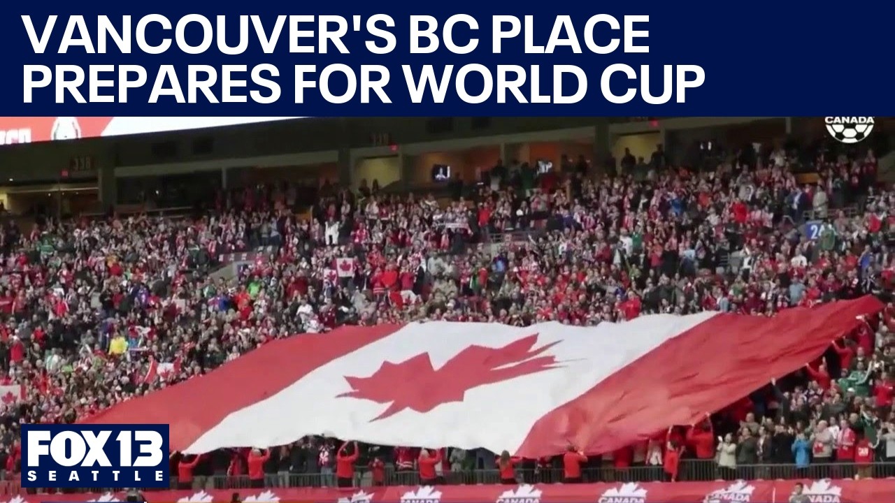 Стадион BC Place в Ванкувере готовится принять чемпионат мира по футболу FIFA | FOX 13 Seattle