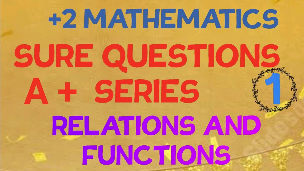 +2 MATHEMATICS//SURE QUESTIONS SERIES//RELATIONS AND FUNCTIONS//7 MARKS SURE 👍🏻