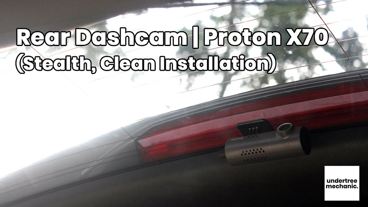 Rear Dashcam (Stealth, Clean Installation) | Proton X70