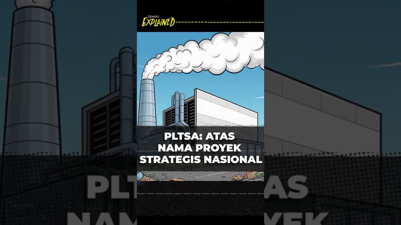 Explained | PLTSa: Atas Nama Proyek Strategis Nasional