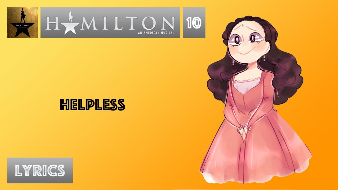 #10 Hamilton - Helpless [[VIDEO LYRICS]]