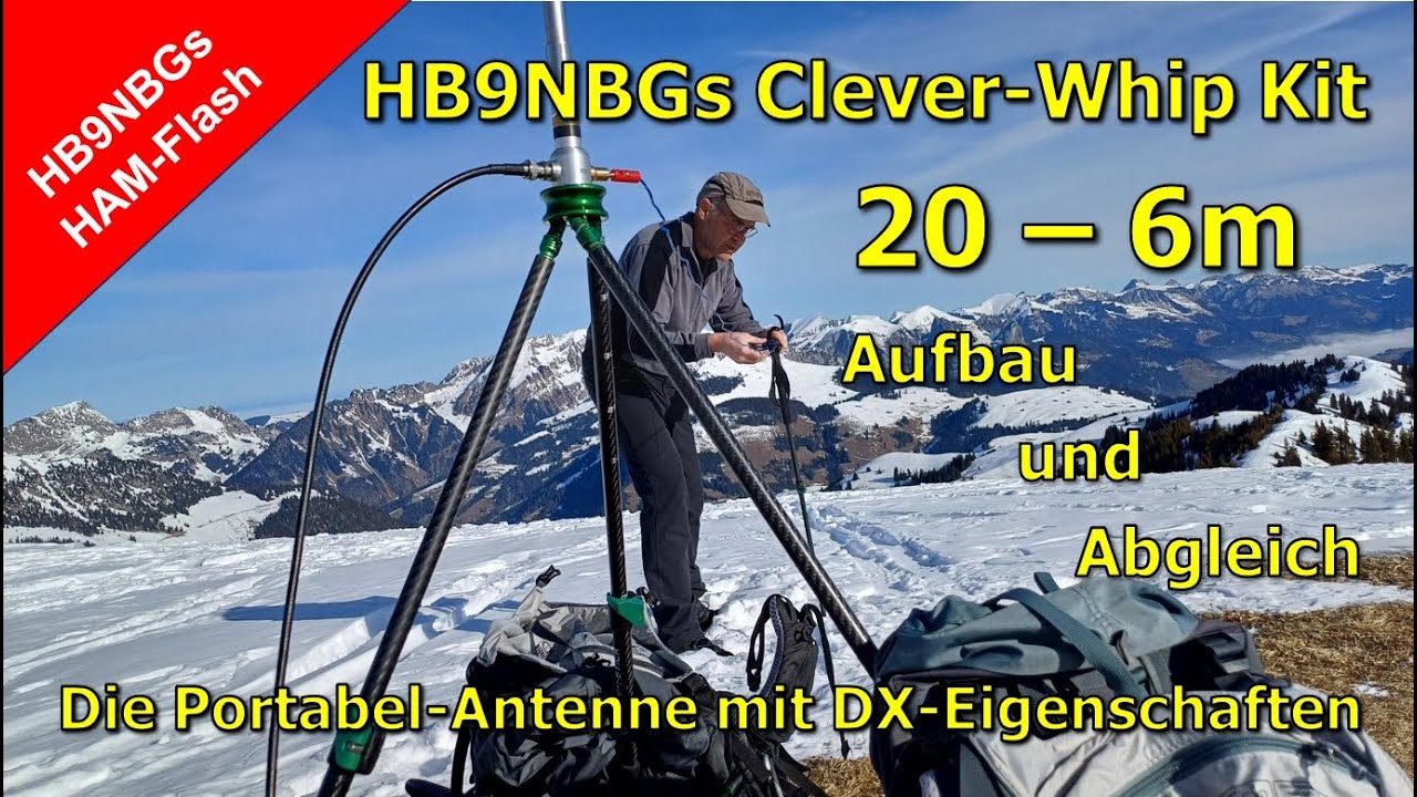 HB9NBGs Clever-Whip Kit 20 – 6m – Die Portabel-Antenne mit DX-Eigenschaften