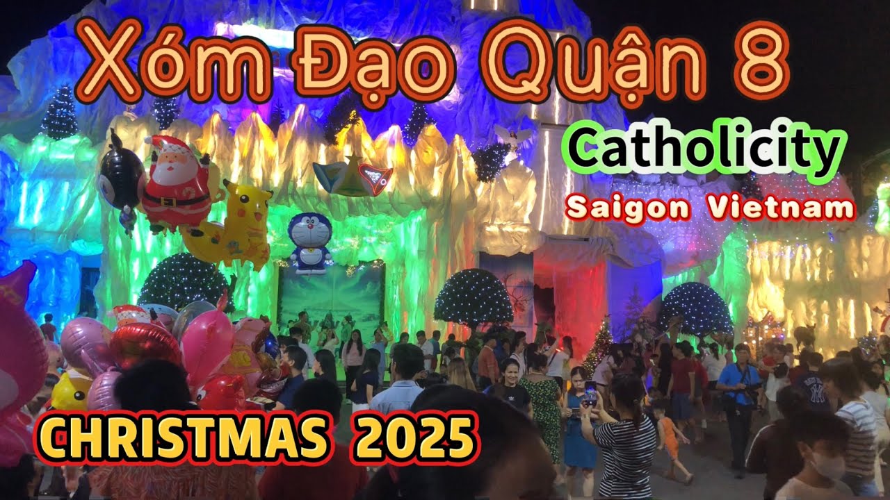 X Mas 2025 / Lung Linh Xóm Đạo Phạm Thế Hiển Quận 8 / Catholicity Saigon Vietnam 