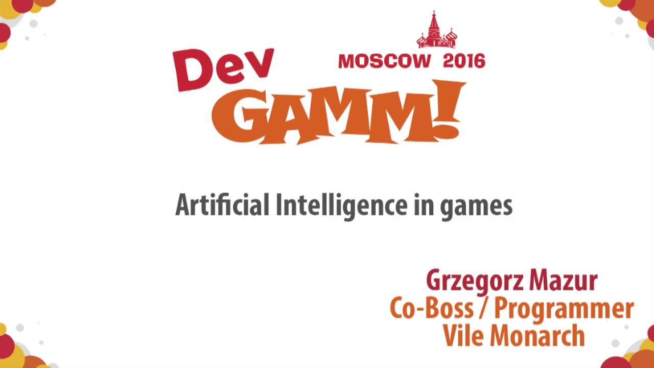 Grzegorz Mazur (Vile Monarch) - Artificial Intelligence in games