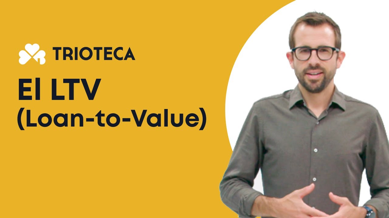 Cap. 18 - El LTV o relaci&oacute;n pr&eacute;stamo-valor (Loan-to-Value) - TRIOTECA
