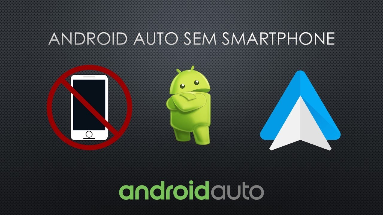 ANDROID AUTO SEM A UTILIZAÇÃO DE SMARTPHONE