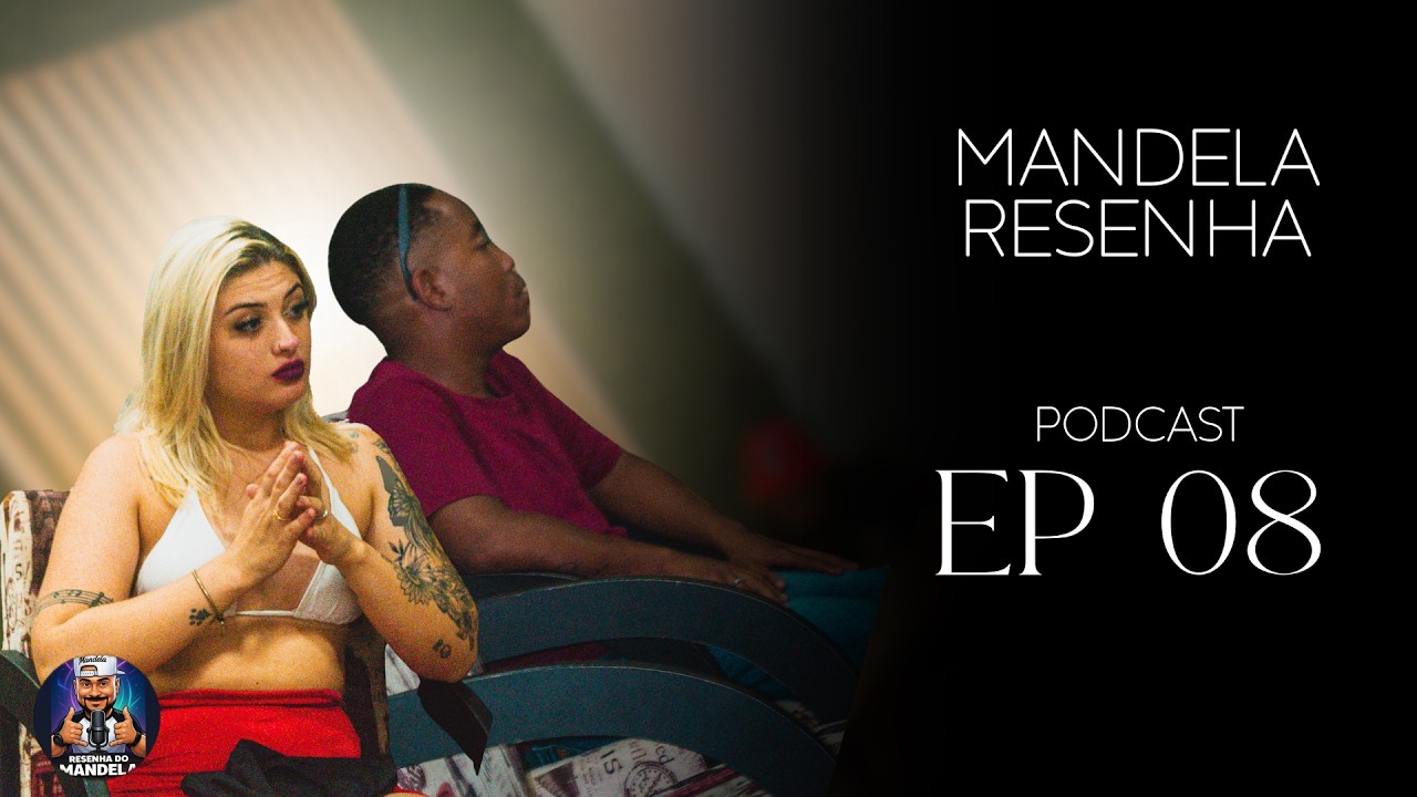 MANDELA RESENHA - PodCast 08 - BandiGata e Nego Abusado.