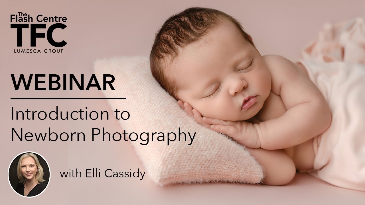 Webinar: Introduction to Newborn Photography with Elli Cassidy