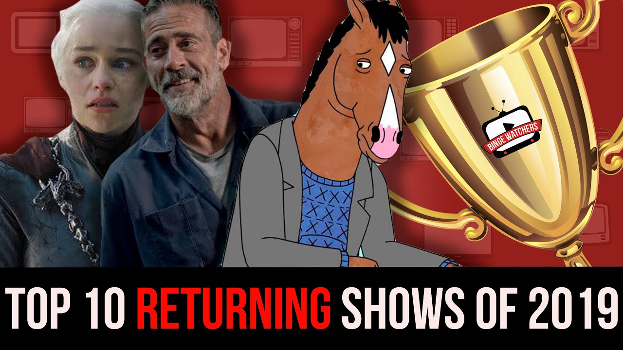 Top 10 RETURNING Shows of 2019 (sort of)