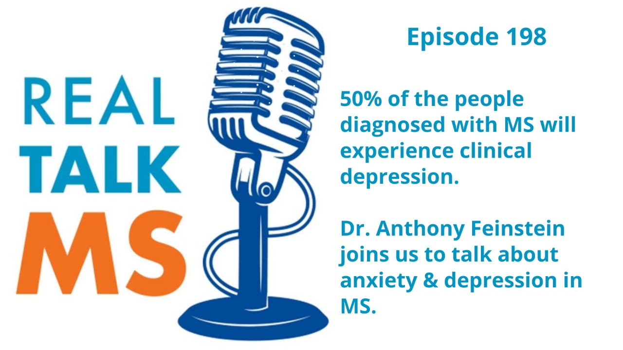 Episode 198: Anxiety and Depression in MS with Dr. Anthony Feinstein