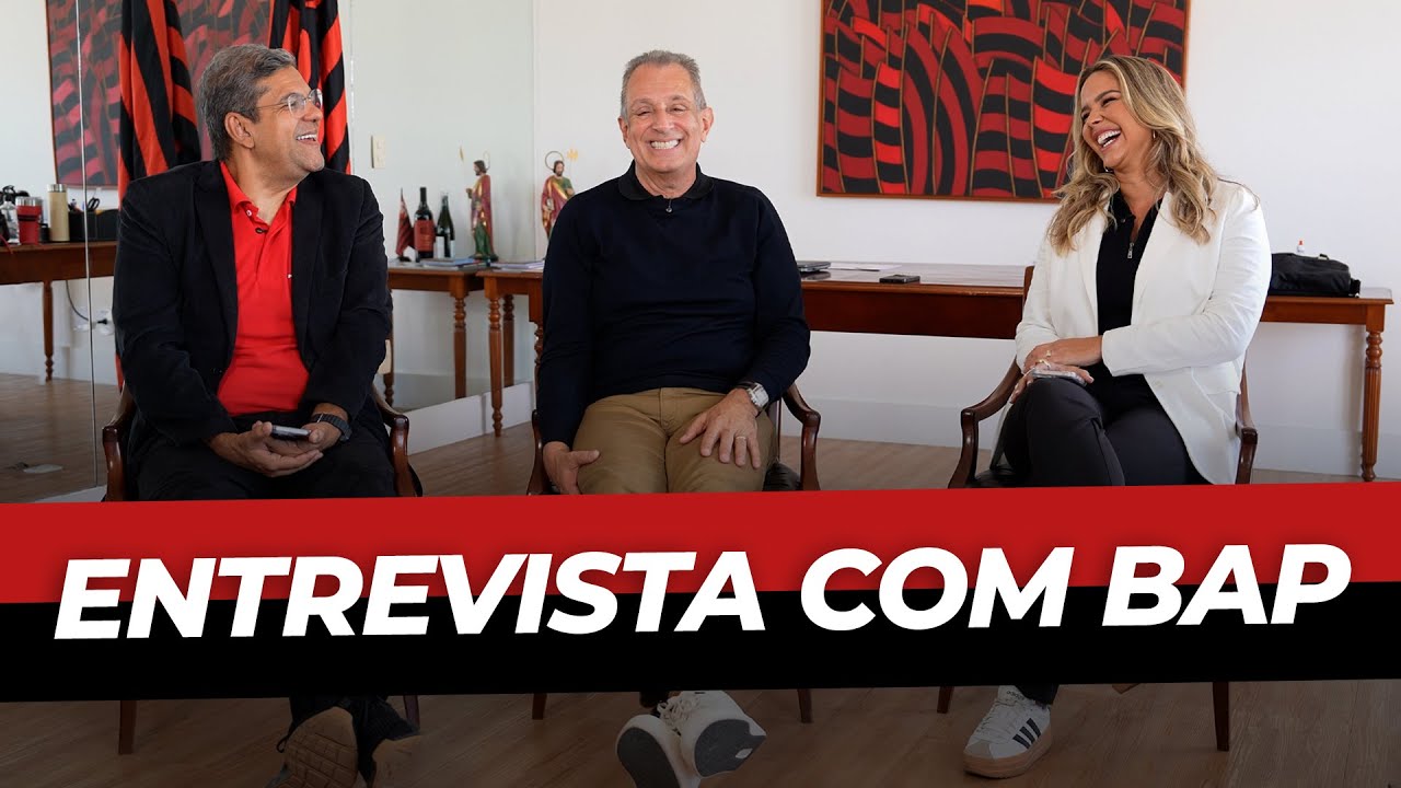 BAP ABRE O JOGO: BALAN&Ccedil;O DA GEST&Atilde;O, PLANOS PARA O FUTURO E DESAFIOS DO FLAMENGO
