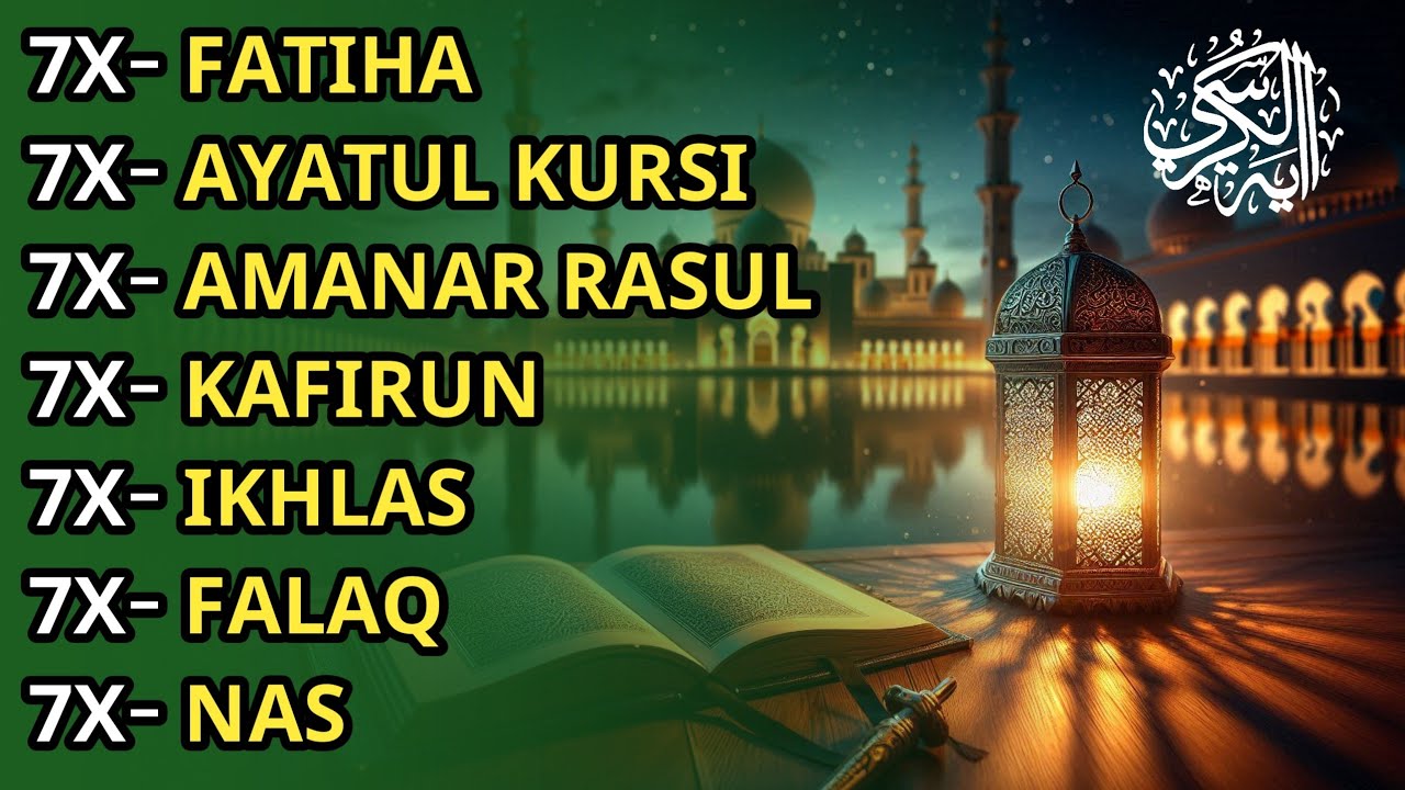 7X FATIHA 7X AYATUL KURSI 7X AMANAR RASULU 7X KAFIRUN 7X IKHLAS 7X FALAQ 7X NAS | EPISODE 200