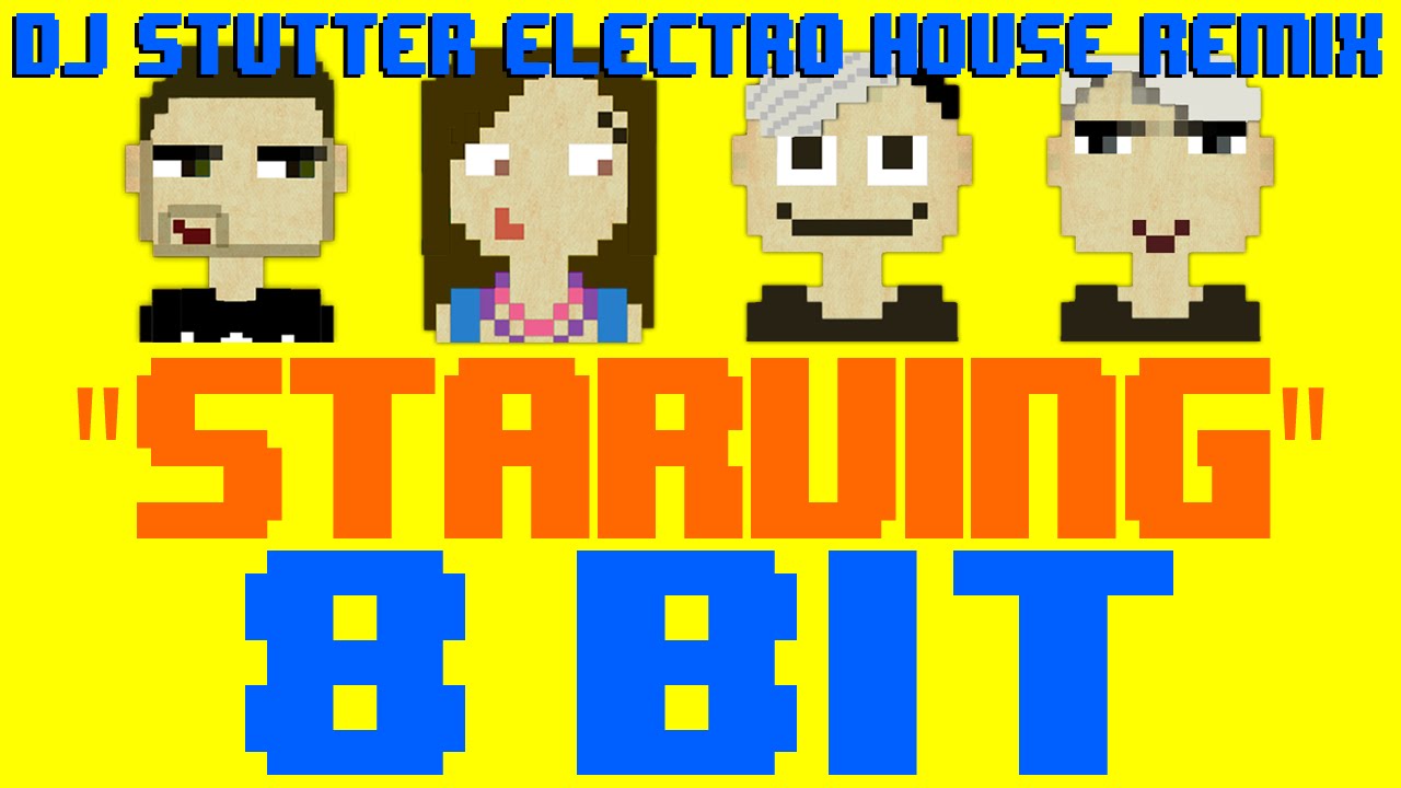 Starving (DJ Stutter Electro House Remix) [8 Bit Tribute to Hailee Steinfeld & Grey feat. Zedd]
