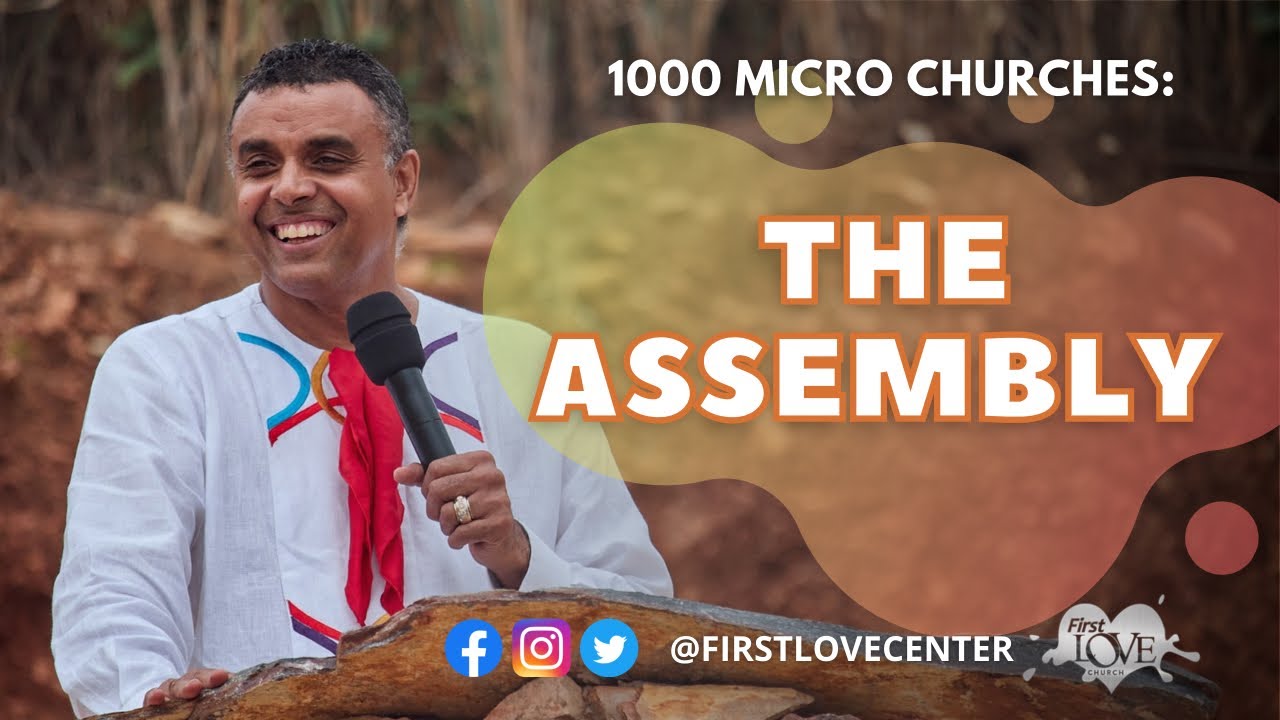 1000 Micro Churches: The Assembly