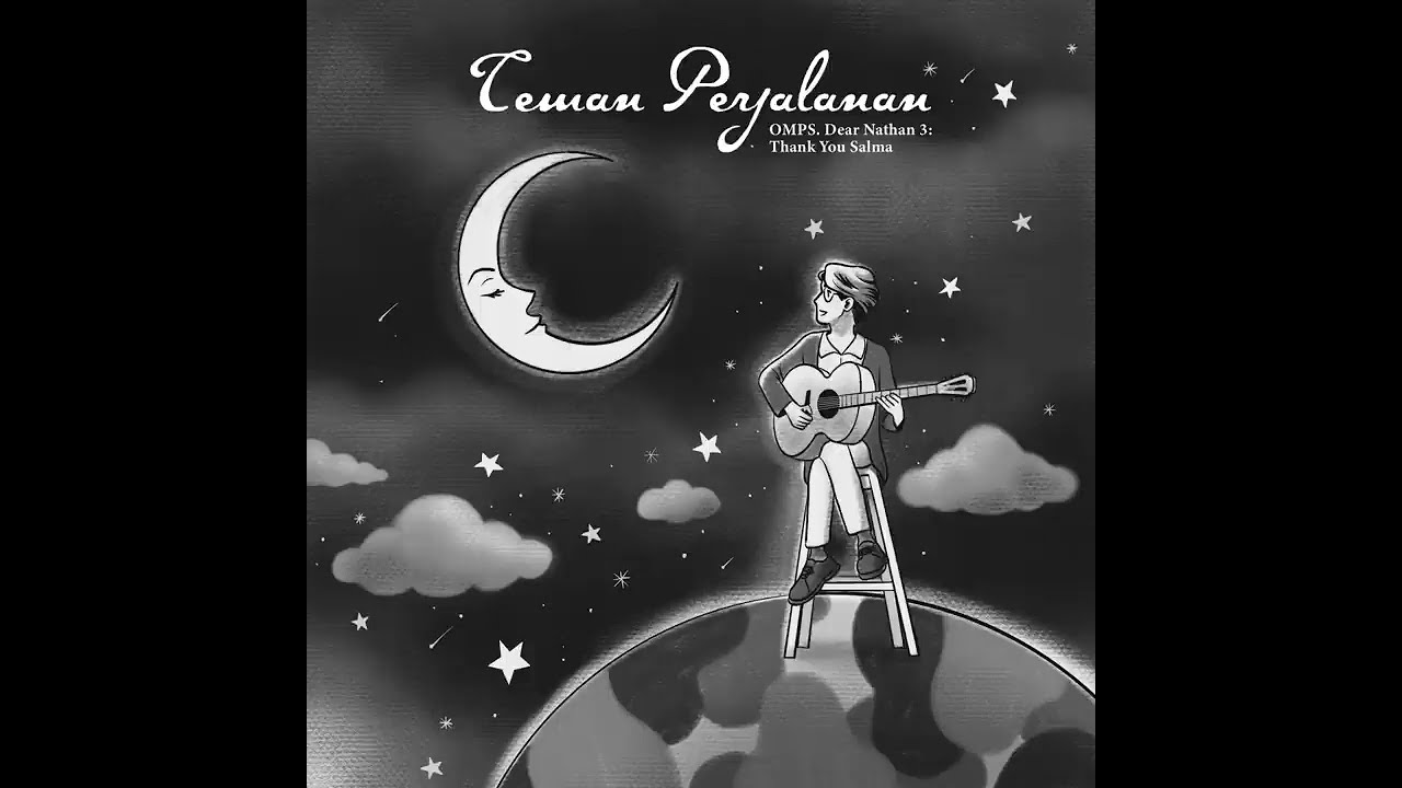 Gema Senja - Teman Perjalanan (OMPS Dear Nathan, Thank You Salma)