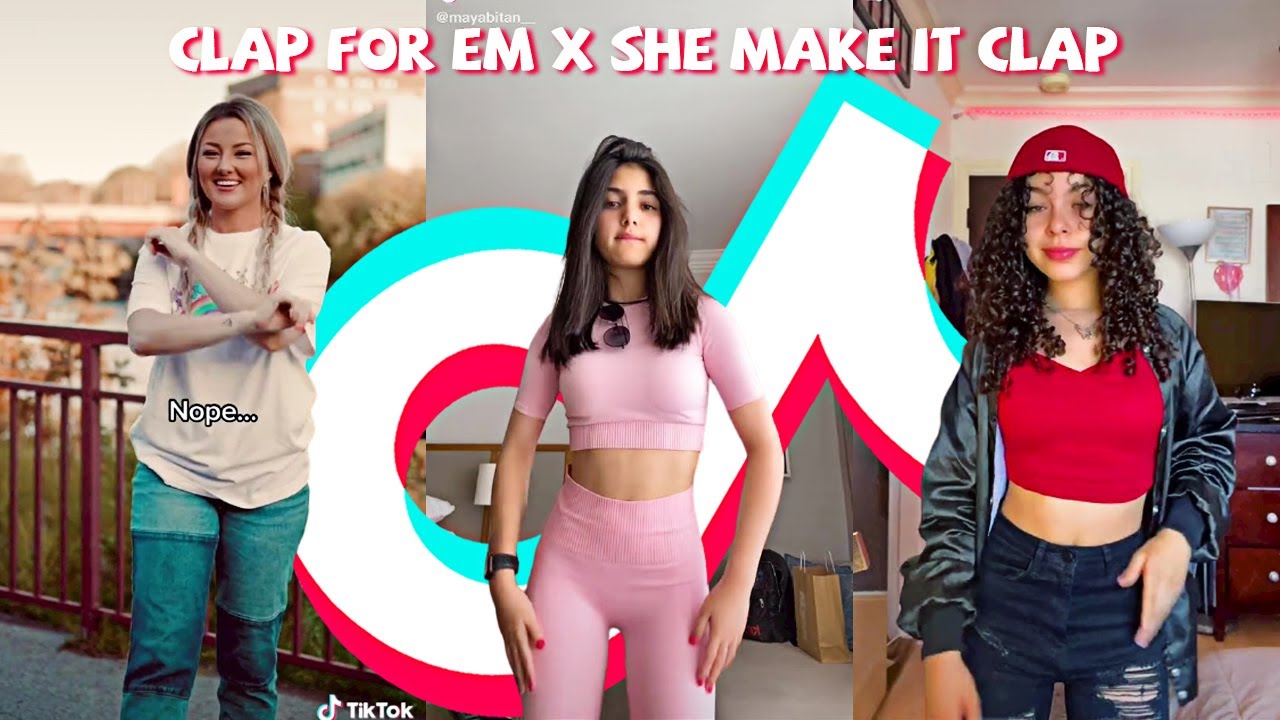 Clap For Em x She Make It Clap TikTok Dance Challenge Compilation