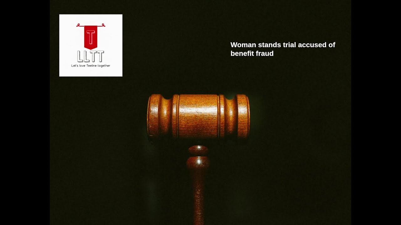 100wpm:   Woman stands trial for benefits fraud