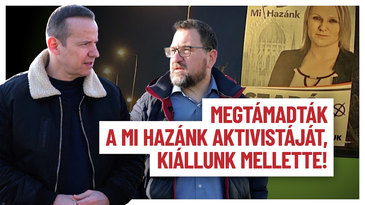 Megtámadták a Mi Hazánk aktivistáját, kiállunk mellette!