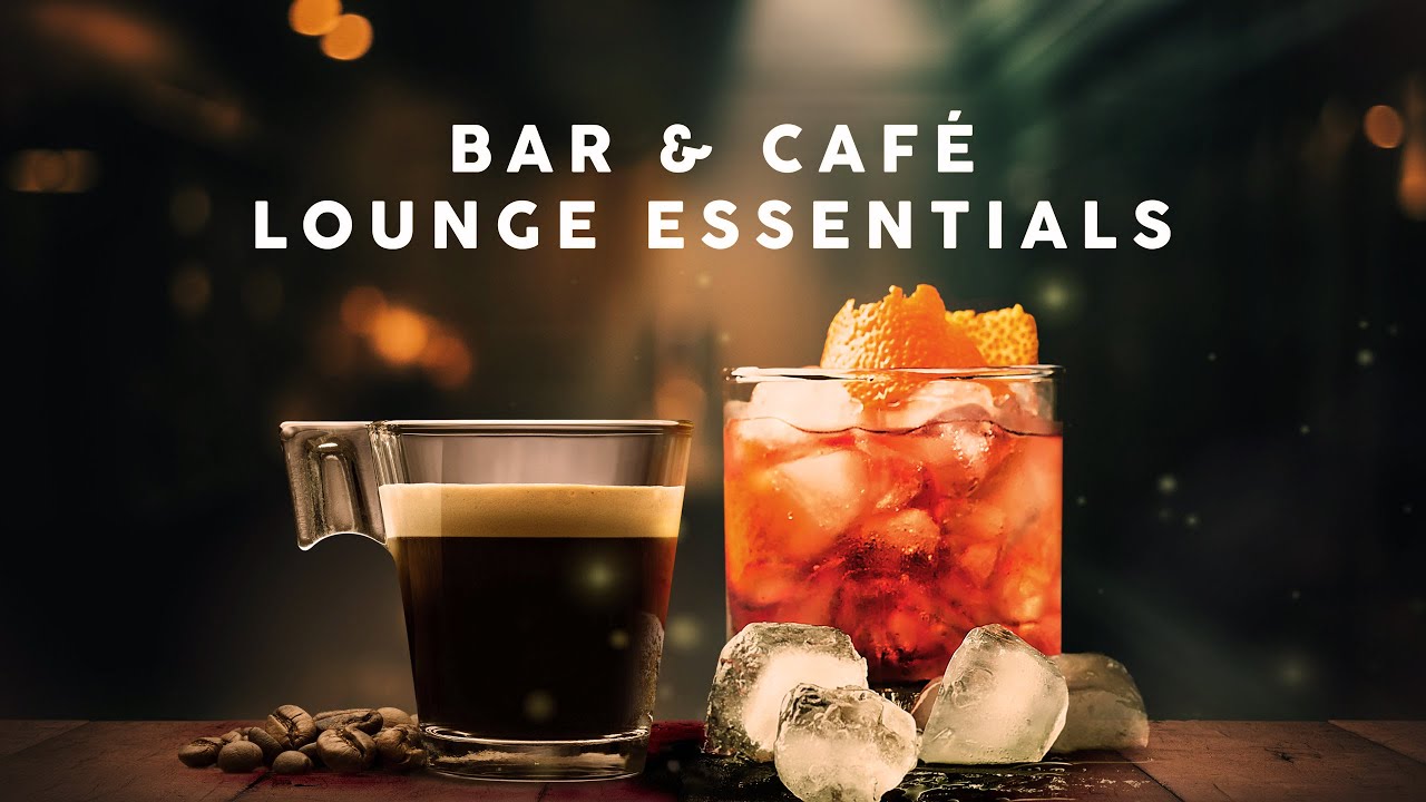 Bar & Caf&eacute; - Lounge Essentials