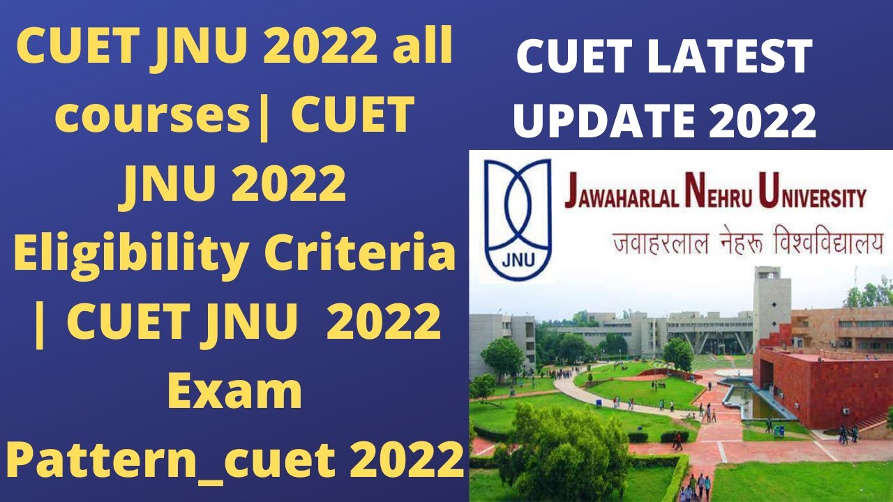 Know the courses offered by JNU for cuet 2022 by NTA _How to get Admission In JNU after 12th in 2022