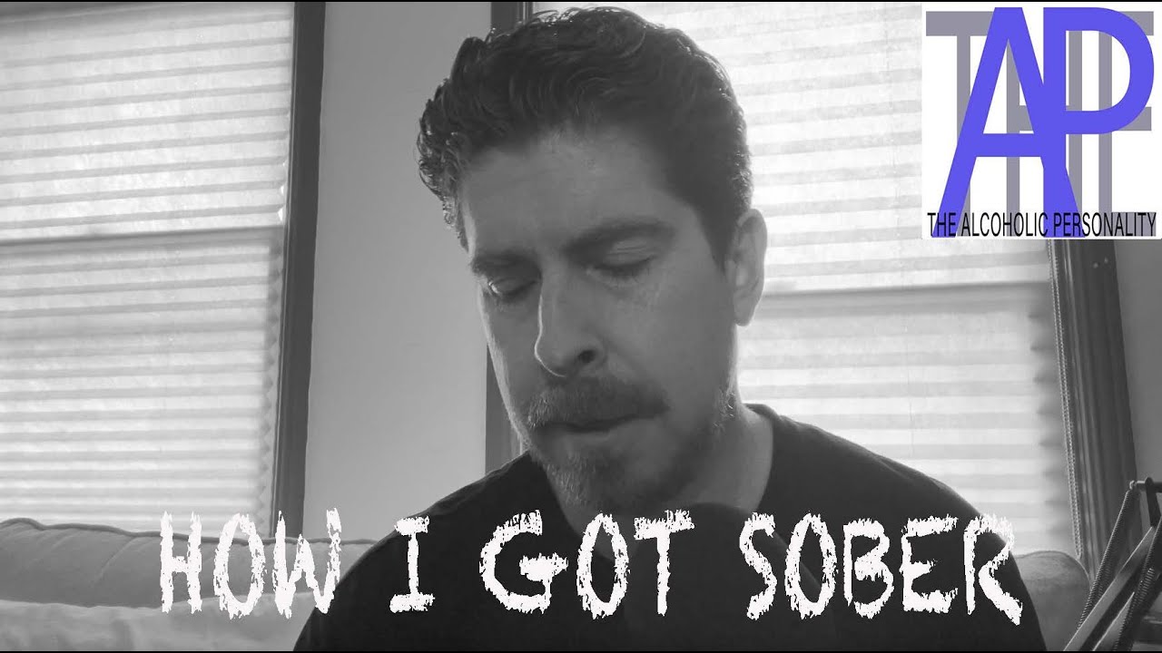 How I Got Sober/My Sober Story