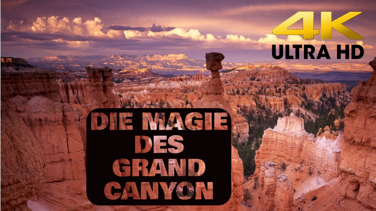 Die Magie des Grand Canyon 4K