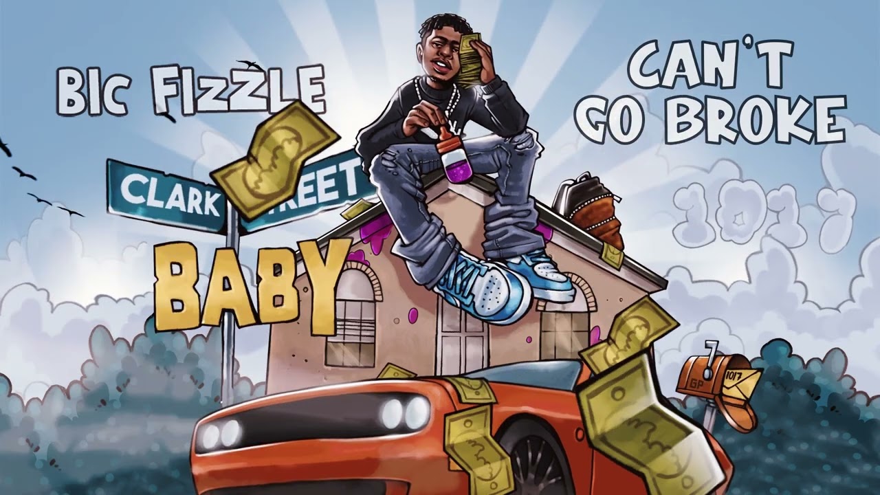 BiC Fizzle - Can't Go Broke [Official Audio]