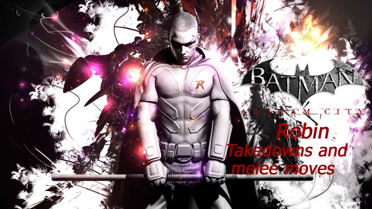Batman: Return to Arkham City - All Robin melee moves and takedowns