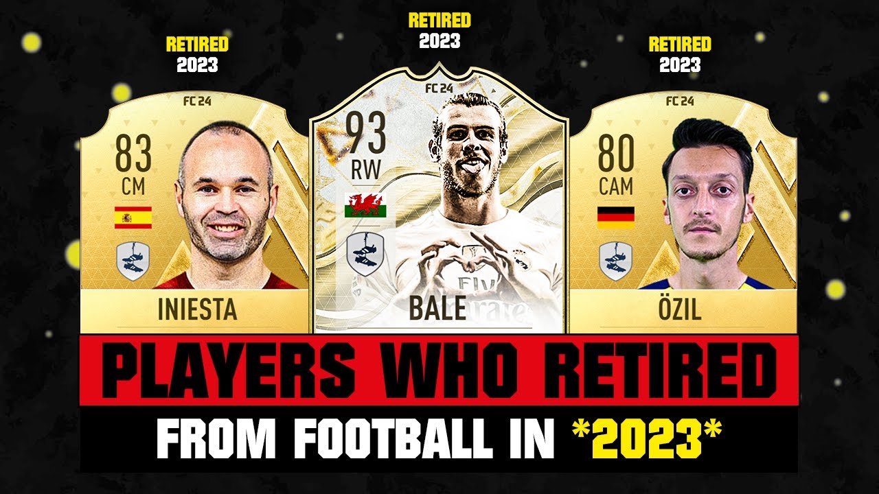 PLAYERS WHO RETIRED IN 2023! 😭💔 ft. Bale, Iniesta, Ozil…