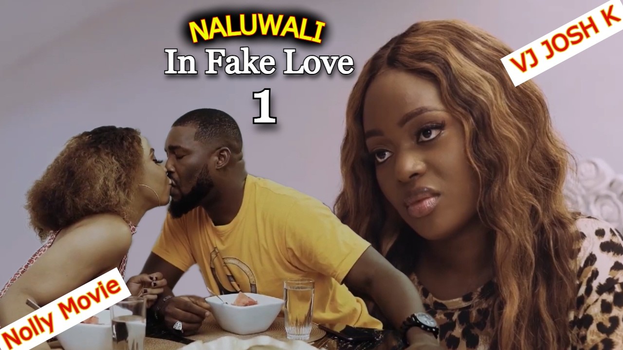 NALUWALI in FAKE LOVE Part 1 👉 @VJ-JoshK4NigerianMovies  👈 TRANSLATED NIGERIAN MOVIE 2025