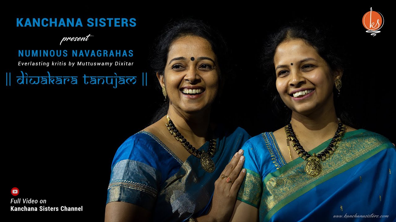 DIWAKARA TANUJAM | KANCHANA SISTERS | Numinous Navagrahas