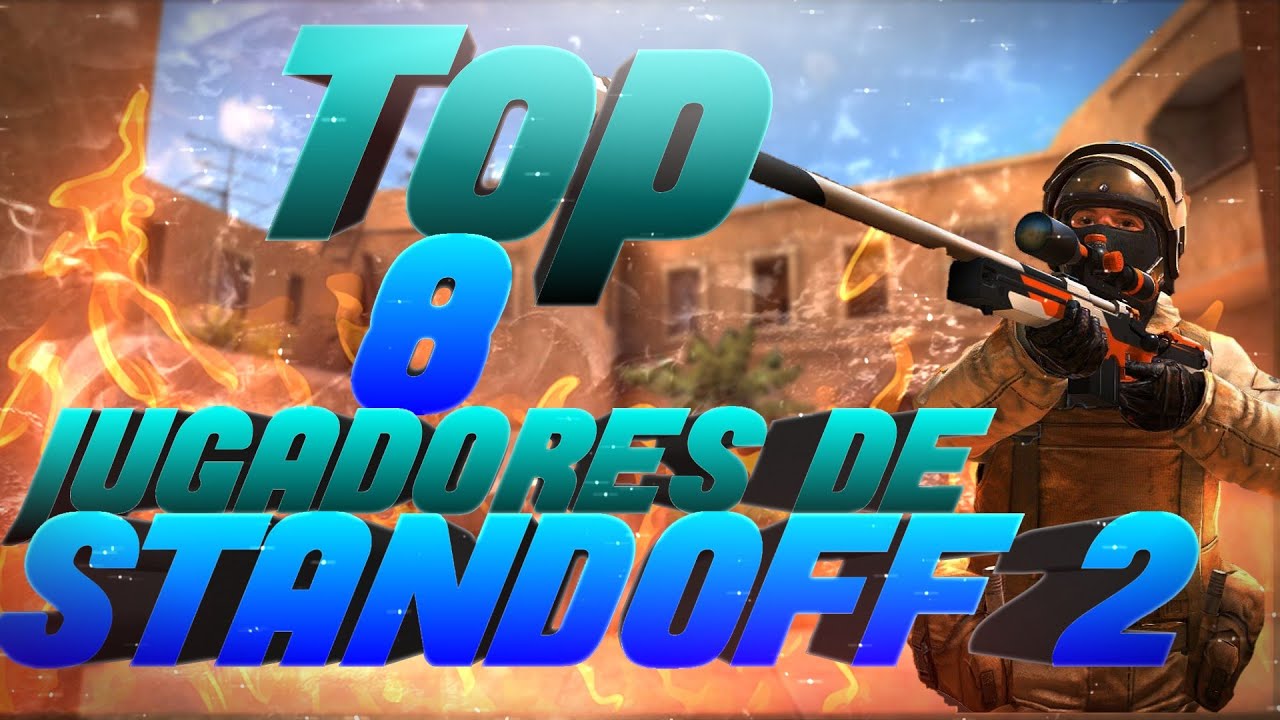 LOS 8 MEJORES JUGADORES DE STANDOFF 2 l KronnosRG