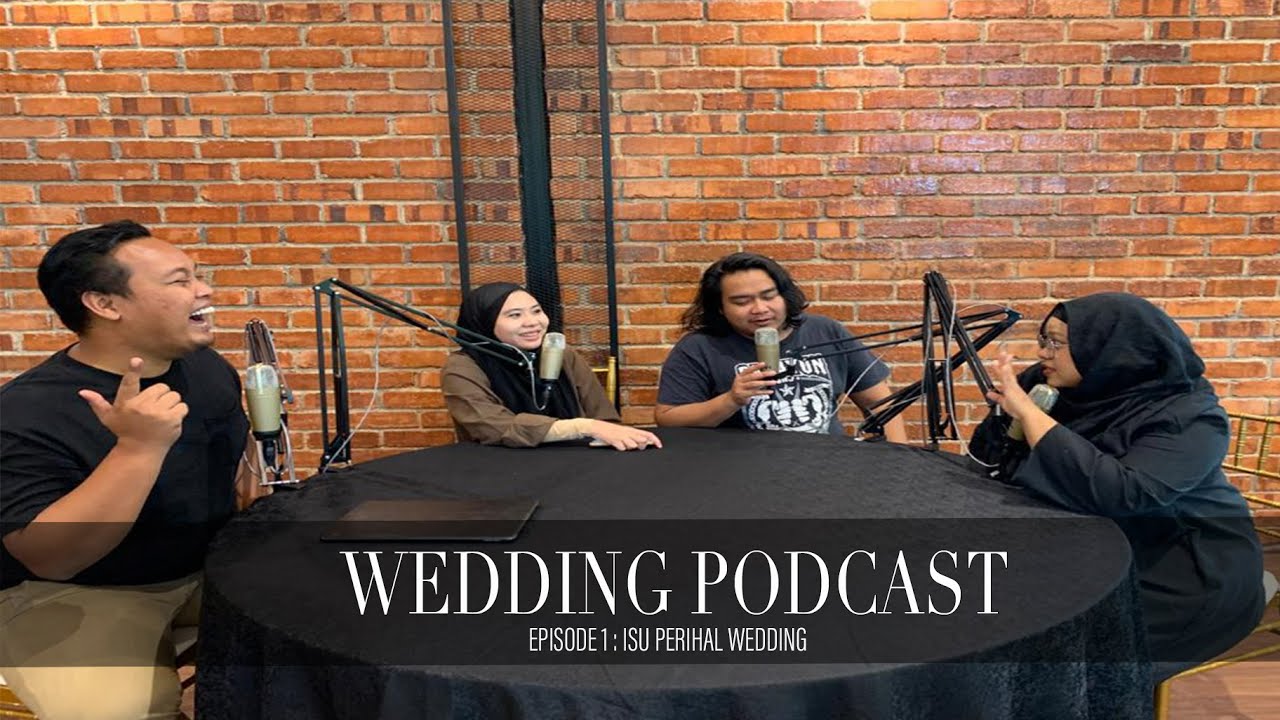 WEDDING PODCAST : EPISODE 1 : ISU PERIHAL WEDDING
