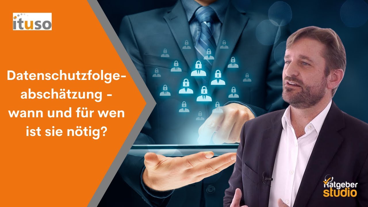 Datenschutzfolgeabschätzung - was ist im Rahmen der DSGVO zu beachten?