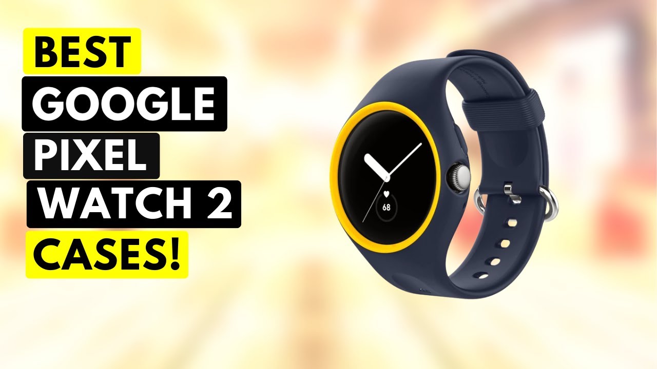 Top 5 Best Google Pixel Watch 2 Cases!✅🔥🔥