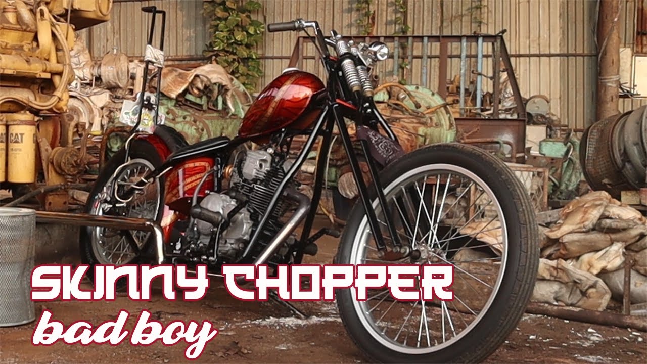 SKINNY #CHOPPER | BAD BOY