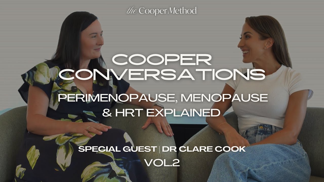 The Menopause Conversation Every Woman Needs to Hear | Dr Clare Cook X The Cooper Method