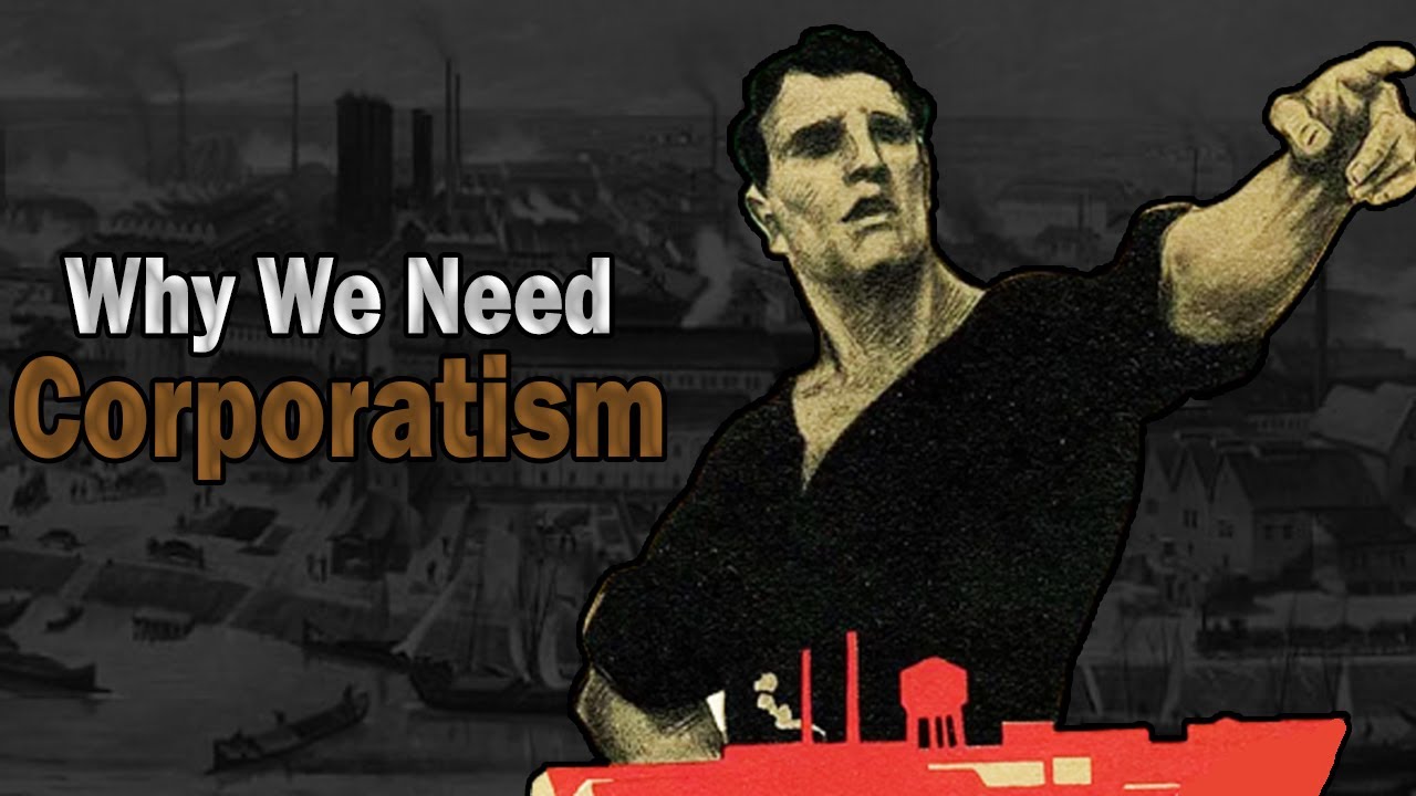 Corporatism: The Alternative To Both Capitalism And Socialism