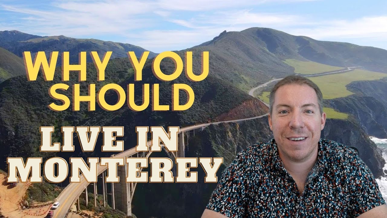 Why You SHOULD Live In Monterey, CA