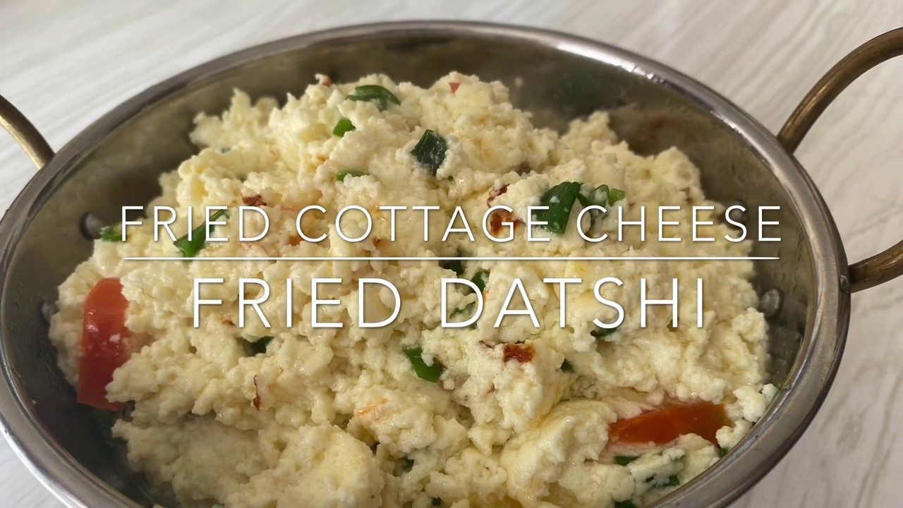 Fried Cheese/ Fried Datshi