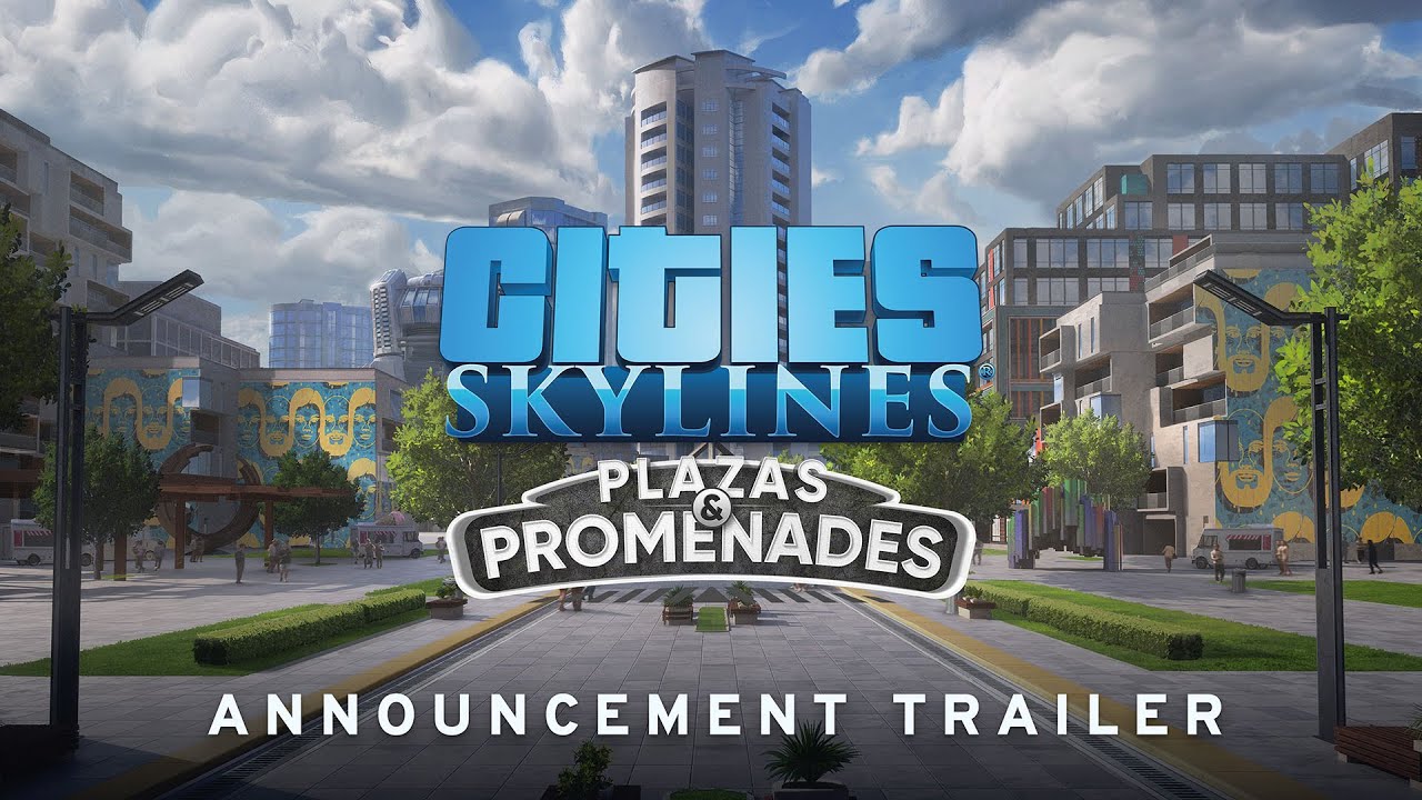 Cities: Skylines Plazas & Promenades DLC | Coming Soon | Official Announcement Trailer