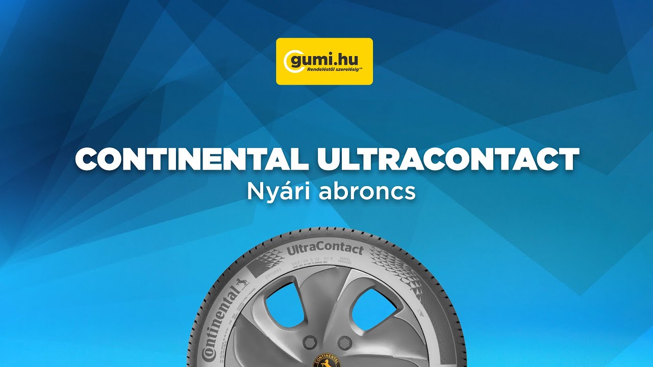 Continental UltraContact | Tömör bemutató a főbb jellemzőkről